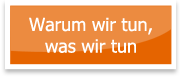 Warum wir tun, was wir tun